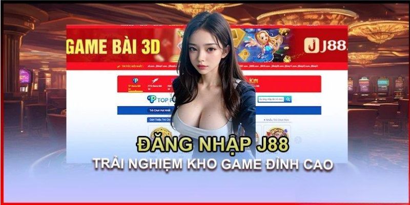 Trải nghiệm kho game đồ sộ khi vào trang web J88