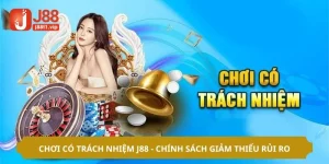 Chơi có trách nhiệm J88